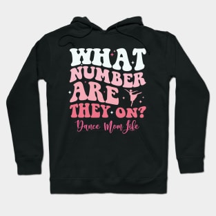 What Number Are They On, Funny Dance Competition Mom Hoodie